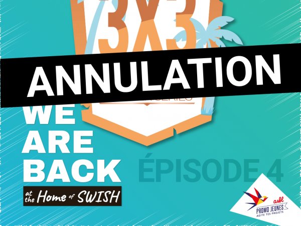 L'épisode 4 des 3X3 Summer Series est annulé